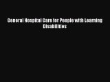 Read General Hospital Care for People with Learning Disabilities PDF Online