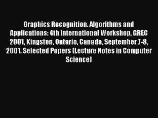 [PDF] Graphics Recognition. Algorithms and Applications: 4th International Workshop GREC 2001