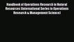 Download Handbook of Operations Research in Natural Resources (International Series in Operations