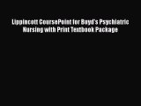 Read Lippincott CoursePoint for Boyd's Psychiatric Nursing with Print Textbook Package Ebook