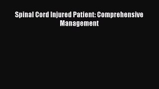 Download Spinal Cord Injured Patient: Comprehensive Management Ebook Free