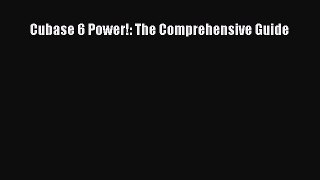 Read Cubase 6 Power!: The Comprehensive Guide ebook textbooks