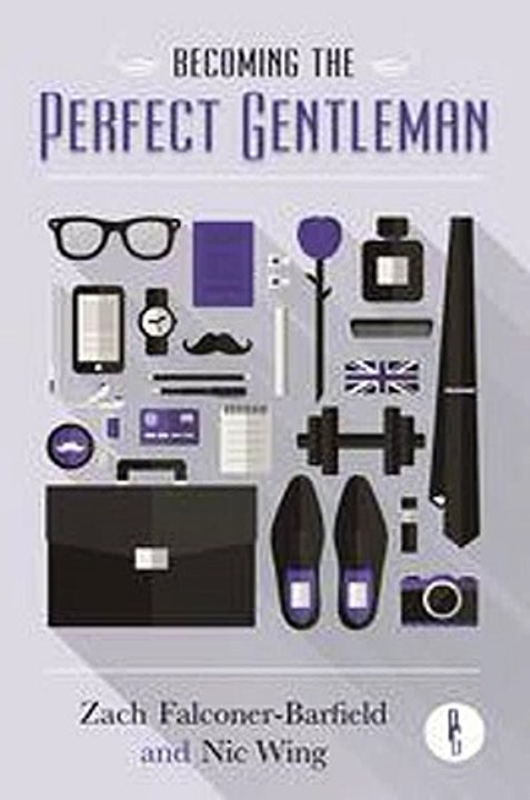 Becoming the Perfect Gentleman Zach FalconerBarfield Ebook EPUB PDF