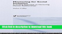 Download Mentoring for Social Inclusion: A Critical Approach to Nurturing Mentor Relationships