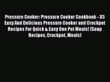 Read Pressure Cooker: Pressure Cooker Cookbook - 35 Easy And Delicious Pressure Cooker and
