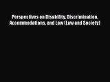 [PDF] Perspectives on Disability Discrimination Accommodations and Law (Law and Society) [Download]