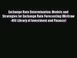 Read Exchange Rate Determination: Models and Strategies for Exchange Rate Forecasting (McGraw-Hill