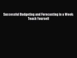 Download Successful Budgeting and Forecasting in a Week: Teach Yourself PDF Free
