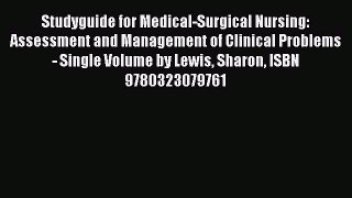 Read Studyguide for Medical-Surgical Nursing: Assessment and Management of Clinical Problems