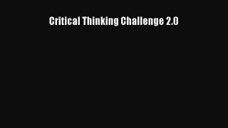Download Critical Thinking Challenge 2.0 PDF Free