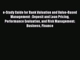 Read e-Study Guide for Bank Valuation and Value-Based Management : Deposit and Loan Pricing