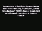 [PDF] Argumentation in Multi-Agent Systems: Second International Workshop ArgMAS 2005 Utrecht