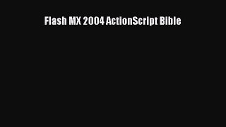 Download Flash MX 2004 ActionScript Bible PDF Online
