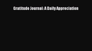 Download Book Gratitude Journal: A Daily Appreciation PDF Free