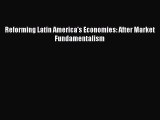 [PDF] Reforming Latin America's Economies: After Market Fundamentalism Read Full Ebook