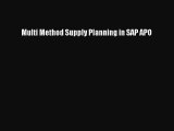 Read Multi Method Supply Planning in SAP APO Ebook Free