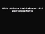 Read Official 2010 Stock & Forex Price Forecasts - Wall Street Technical Analysis PDF Online