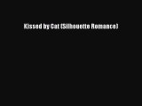 Read Kissed by Cat (Silhouette Romance) Ebook Free