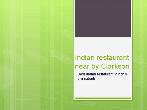 Indian restaurant near by Clarkson