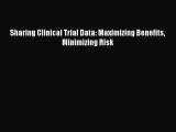[Download] Sharing Clinical Trial Data: Maximizing Benefits Minimizing Risk PDF Free