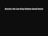 Download Disney's the Lion King (Golden Sound Story) Free Books