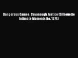 Read Dangerous Games: Cavanaugh Justice (Silhouette Intimate Moments No. 1274) Ebook Free