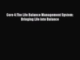 Download Core 4:The Life Balance Management System: Bringing Life into Balance Ebook Free
