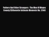 Read Fathers And Other Strangers : The Men Of Mayes County (Silhouette Intimate Moments No.