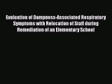 Read Evaluation of Dampness-Associated Respiratory Symptoms with Relocation of Staff during