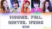 EXID (이엑스아이디) – Summer, Fall, Winter, Spring (여름, 가을, 겨울, 봄) [Color Coded Lyrics] (ENG⁄ROM⁄HAN)