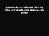 Read Books Qualitative Research Methods: Collecting Evidence Crafting Analysis Communicating
