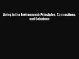 Read Books Living in the Environment: Principles Connections and Solutions ebook textbooks