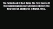 PDF The Fatherhood Of God: Being The First Course Of The Cunningham Lectures Delivered Before