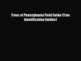 Read Books Trees of Pennsylvania Field Guide (Tree Identification Guides) E-Book Free