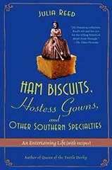 Ham Biscuits Hostess Gowns and Other Southern Specialties Julia Reed Ebook EPUB PDF