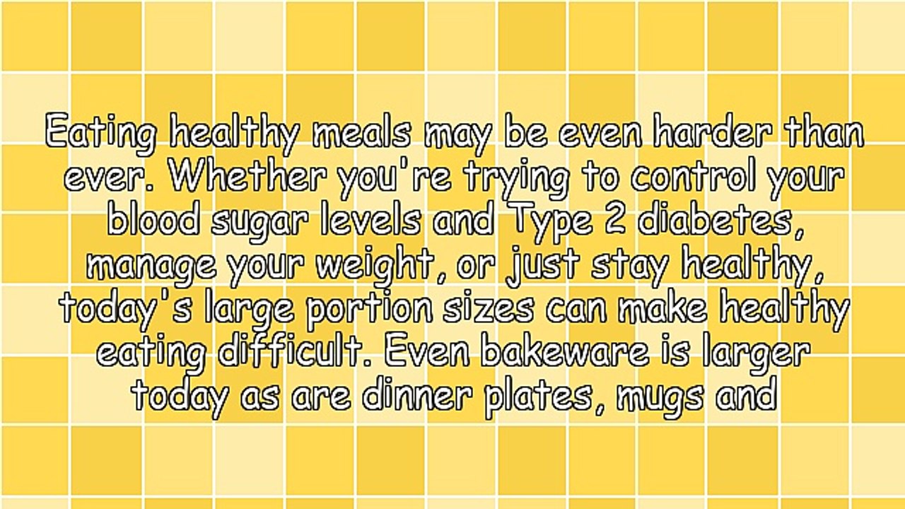 Type 2 Diabetes - Avoiding Portion Distortion