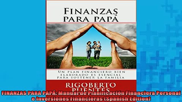 READ book FINANZAS PARA PAPÁ Manual de Planificación Financiera Personal e Inversiones Financieras DOWNLOAD ONLINE
