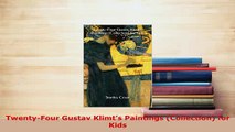 PDF  TwentyFour Gustav Klimts Paintings Collection for Kids Download Full Ebook