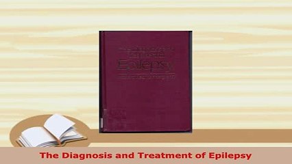PDF  The Diagnosis and Treatment of Epilepsy PDF Book Free