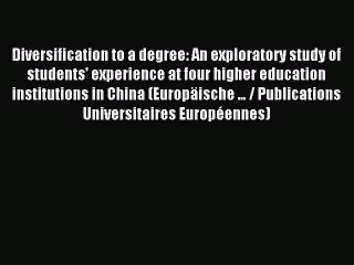 Read Diversification to a degree: An exploratory study of students' experience at four higher