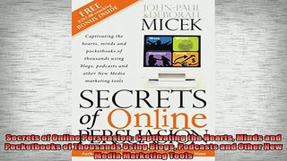 READ book  Secrets of Online Persuasion Captivating the Hearts Minds and Pocketbooks of Thousands Free Online