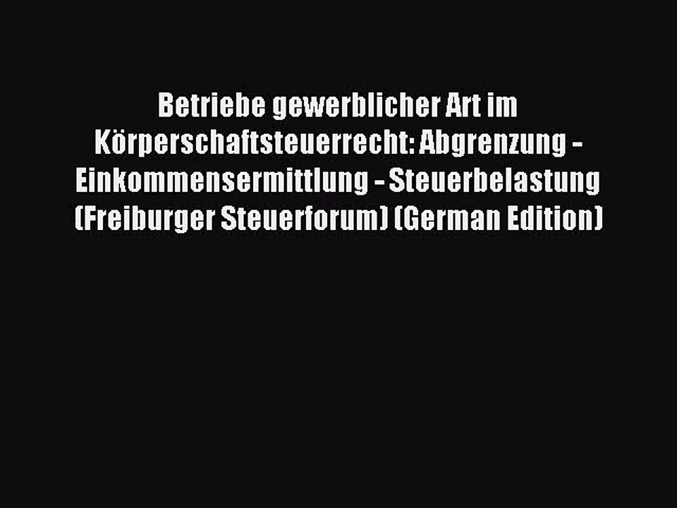 Read Betriebe gewerblicher Art im Körperschaftsteuerrecht: Abgrenzung - Einkommensermittlung