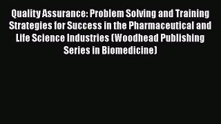 Read Quality Assurance: Problem Solving and Training Strategies for Success in the Pharmaceutical