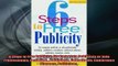 READ book  6 Steps to Free Publicity For Corporate Publicists or Solo Professionals Full EBook