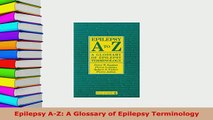 PDF  Epilepsy AZ A Glossary of Epilepsy Terminology Ebook