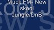 Muck FM new skool jungle/DnB- 20/02/11 (pt1)