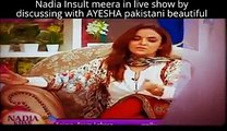 Nadiab Khan Insult meera in live show by discussing with AYESHA pakistani beautiful  HD Channel  2016