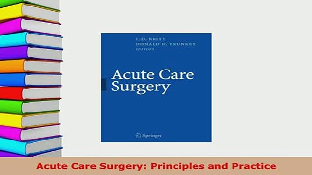 Read Acute Care Surgery Principles and Practice Ebook Free