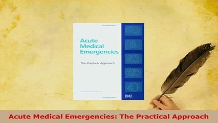 Read  Acute Medical Emergencies The Practical Approach Ebook Free