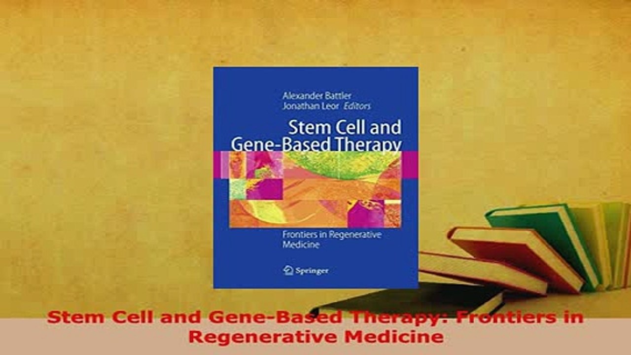 Download  Stem Cell and GeneBased Therapy Frontiers in Regenerative Medicine Read Online